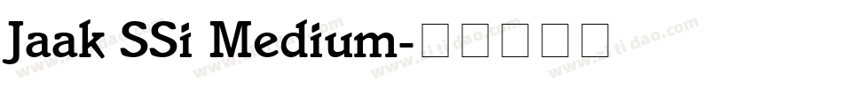 Jaak SSi Medium字体转换